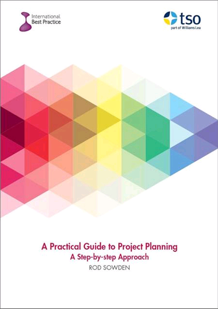A Practical Guide to Project Planning: a step-by-step approach