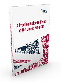A Practical Guide to Living in the United Kingdom A Practical Guide to Living in the United Kingdom