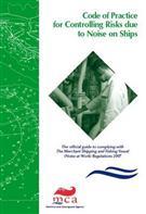 Code of Practice for Controlling Risks due to Noise on Ships Code of Practice for Controlling Risks due to Noise on Ships