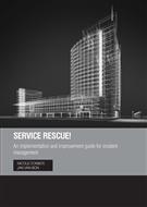 Service Rescue! An Implementation And Improvement Guide For Incident Management Service Rescue! An Implementation And Improvement Guide For Incident Management